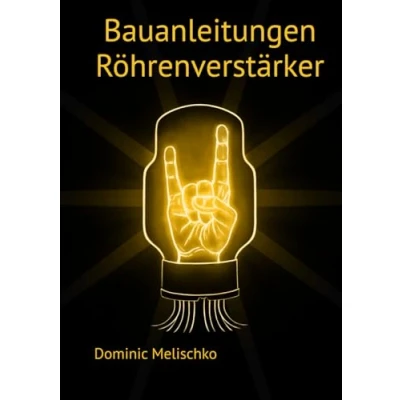 Abbildung von Bauanleitungen Röhrenverstärker