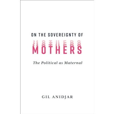 Abbildung von On The Sovereignty of Mothers: Political As Maternal