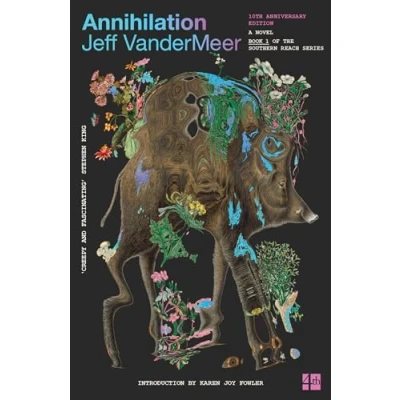 Abbildung von Annihilation: (10th Anniversary Edition): the bestselling first science fiction novel in now classic Southern Reach Series (The Trilogy, Band 1)
