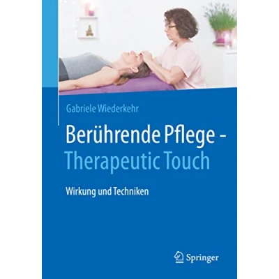 Abbildung von Berührende Pflege Therapeutic Touch: Wirkung und Techniken