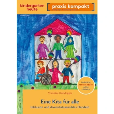 Abbildung von Eine Kita für alle. Inklusion und diversitätssensibles Handeln: kindergarten heute praxis kompakt