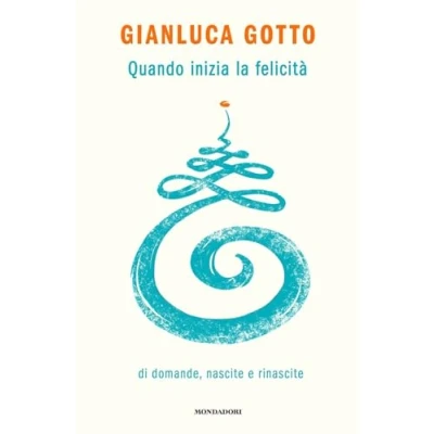 Abbildung von Quando inizia la felicità. Di domande, nascite e rinascite (Vivere meglio)
