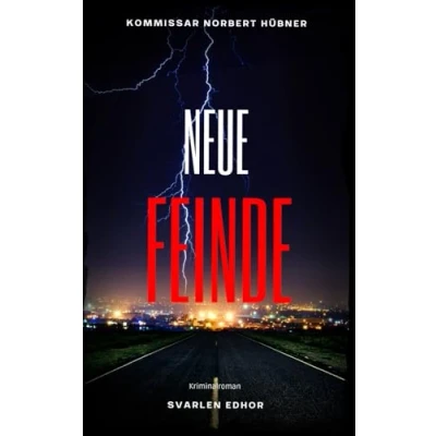Abbildung von NEUE FEINDE: Kriminalroman ｜ Kommissar Norbert Hübner (Band 8) (Kommissar ermittelt, Band