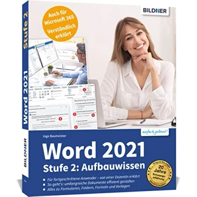 Abbildung von Word 2021 Stufe 2: Aufbauwissen: Detaillierte Anleitungen für Fortgeschrittene so werden Sie zum Profi!