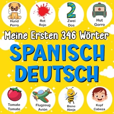 Abbildung von Meine Ersten 346 Wörter Spanisch Deutsch: Zweisprachiges Bildwörterbuch für Kinder Lernen und Anfänger
