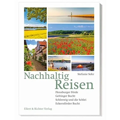 Abbildung von Nachhaltig Reisen: Flensburger Förde, Geltinger Bucht, Schleswig und die Schlei, Eckernförder Bucht