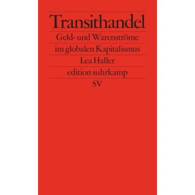 Abbildung von Transithandel: Geld und Warenströme im globalen Kapitalismus (edition suhrkamp)