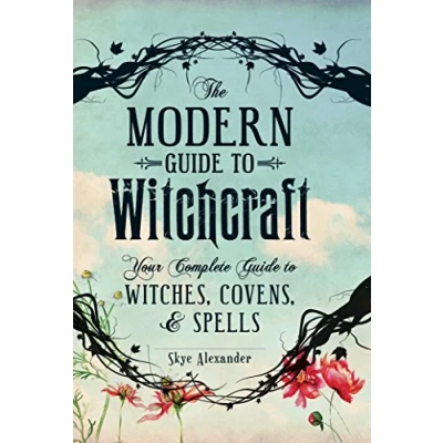Abbildung von The Modern Guide to Witchcraft: Your Complete Witches, Covens, and Spells (Rough Cut) (Modern Witchcraft Magic, Spells, Rituals)