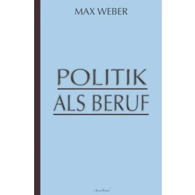 Abbildung von Max Weber: Politik als Beruf (Mit Anmerkungen versehen)
