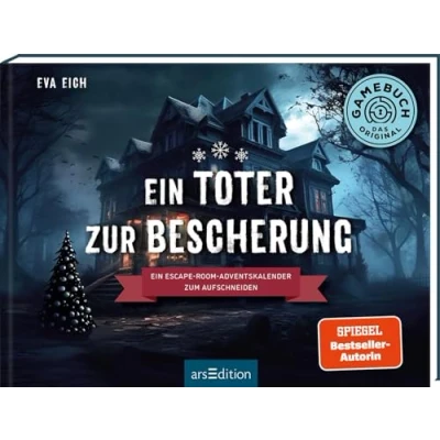 Abbildung von Ein Toter zur Bescherung: Escape Room Adventskalender zum Aufschneiden Das Original: Der neue für Erwachsene von Eva Eich