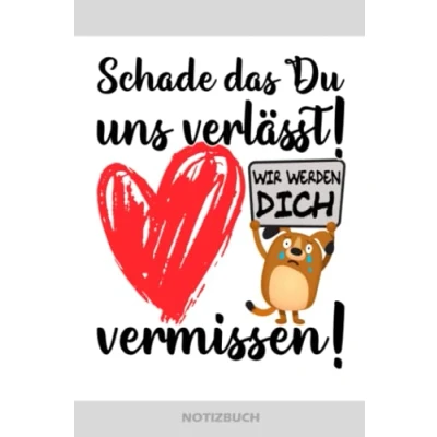 Abbildung von Schade das Du uns verlässt! Wir werden Dich vermissen Notizbuch: Abschiedsgeschenk für die Arbeitskollegin tolle Kollegen und Kollegin zum ... den Jobwechsel zur neuen Arbeitstelle