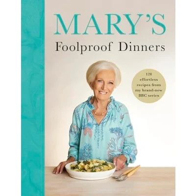 Abbildung von Mary’s Foolproof Dinners: 120 effortless recipes from my brand new BBC series