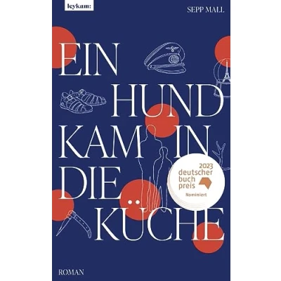 Abbildung von Ein Hund kam in die Küche: Roman