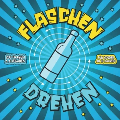 Abbildung von Flaschendrehen für Kinder ab 8 Jahren: Das lustige Partyspiel Jungs und Mädchen eine unvergessliche Feier mit deinen Freunden Familie