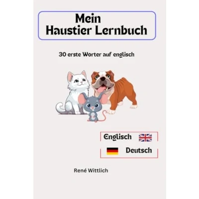 Abbildung von Bilderbuch englisch Deutsch Tiernamen auf lernen, für Kinder ab 5 Jahren, 30 einfache Wörter