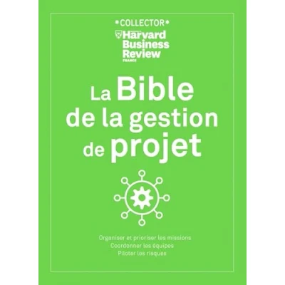 Abbildung von la bible de gestion projet: Organiser et prioriser les missions, coordonner équipes, piloter risques
