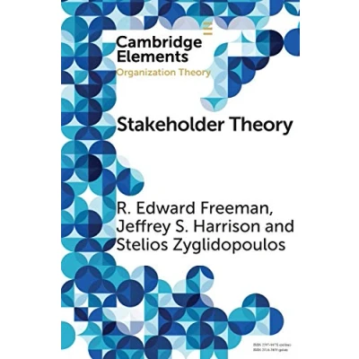 Abbildung von Stakeholder Theory: Concepts and Strategies (Cambridge Elements: Elements in Organization Theory)