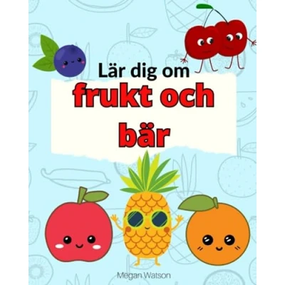 Abbildung von Lär dig om frukt och bär: äpple, banan, päron mm enkla fakta för de allra yngsta (svensk version) (Roliga Lärorika Böcker Barn)