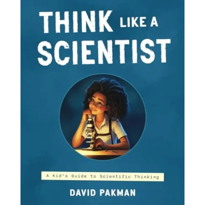 Abbildung von Think Like A Scientist: Kid&#039;s Guide to Scientific Thinking (Adventures in Thinking, Band 2)