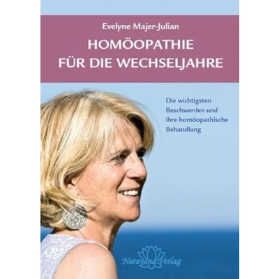 Abbildung von Homöopathie für Die Wechseljahre: wichtigsten Beschwerden und ihre homöopathische Behandlung