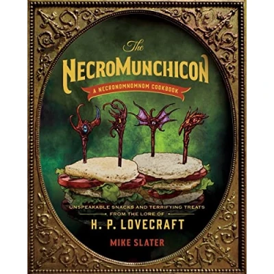 Abbildung von the Necromunchicon Unspeakable Snacks &amp; Terrifying Treats from Lore of H. P. Lovecraft: and Lovecraft