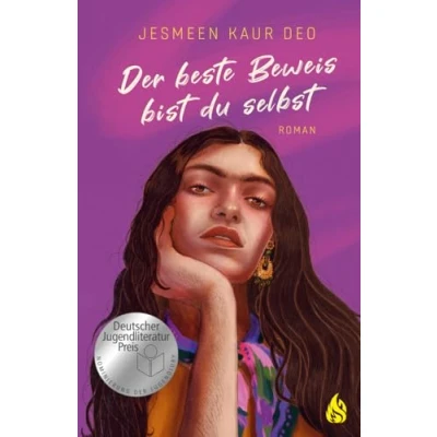 Abbildung von Der beste Beweis bist du selbst: Nominiert für den Deutschen Jugendliteraturpreis 2024!