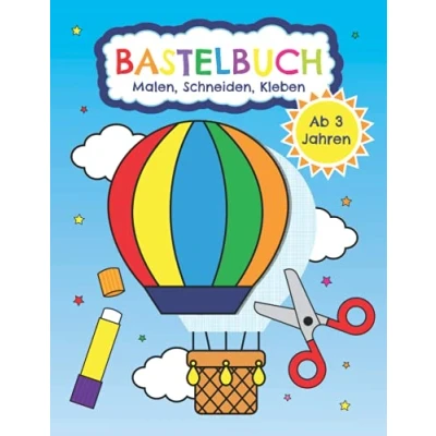 Abbildung von Bastelbuch Malen, Schneiden, Kleben ab 3 Jahren: Erstes Basteln für Kinder