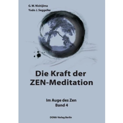 Abbildung von Die Kraft der Zen Meditation: Im Auge des Band 4
