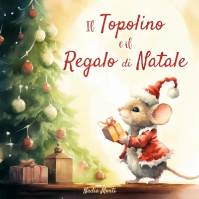 Abbildung von il topolino e regalo di Natale: Storia Natale per bambini. Ediz. a colori