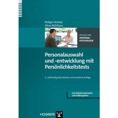 Abbildung von Personalauswahl und entwicklung Mit Persönlichkeitstests: Arbeitsmaterialien Fallbeispielen (Praxis der Personalpsychologie, Band 9)