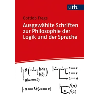 Abbildung von Ausgewählte Schriften zur Philosophie der Logik und Sprache: Herausgegeben von Rami, Dolf (Utb)