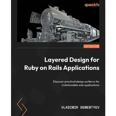 Abbildung von Layered design for Ruby on Rails Applications: Discover practical patterns maintainable web applications