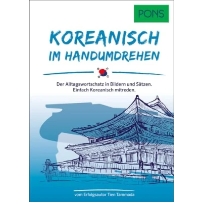 Abbildung von PONS Koreanisch im Handumdrehen: Der Alltagswortschatz in Bildern und Sätzen. Einfach mitreden. (PONS … Handumdrehen)