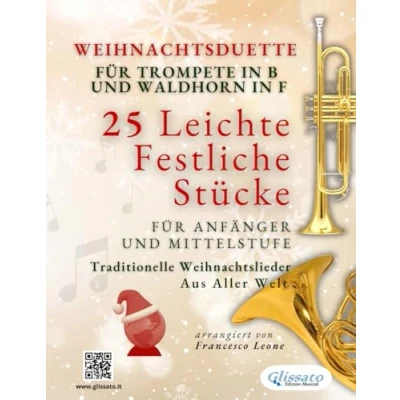 Abbildung von Weihnachtsduette für Trompete in B und Waldhorn F 25 Leichte Festliche Stücke Anfänger Mittelstufe: Traditionelle Weihnachtslieder aus aller Welt