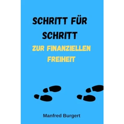 Abbildung von SCHRITT FÜR ZUR FINANZIELLEN FREIHEIT: Entdecke die Vorteile von ETFs