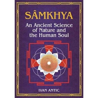 Abbildung von Samkhya: An Ancient Science of Nature and the Human Soul (Existence Consciousness Bliss, Band 7)