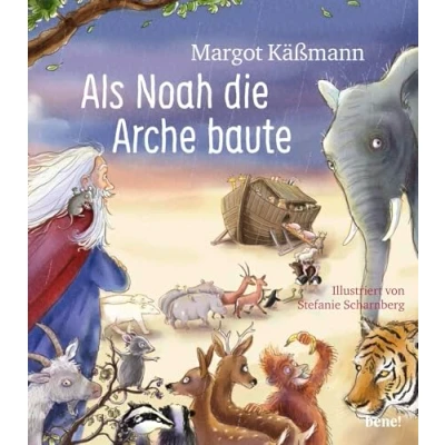 Abbildung von Als Noah die Arche baute ein Bilderbuch für Kinder ab 5 Jahren