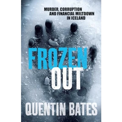 Abbildung von Frozen Out: A dark and chilling Icelandic noir thriller (Gunnhildur Mystery)
