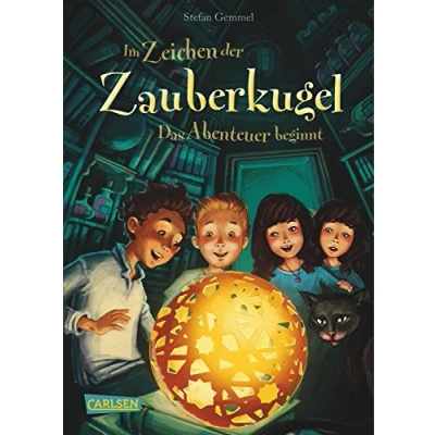Abbildung von Im Zeichen der Zauberkugel 1: Das Abenteuer beginnt: Fantastische Abenteuerreihe für Kinder ab 8 mit Spannung, Witz und Magie (1)