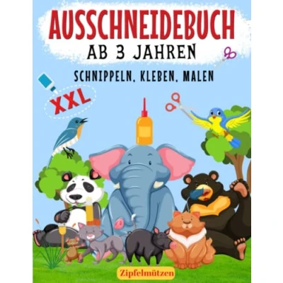 Abbildung von Ausschneidebuch ab 3 Jahre: Schnippeln, Kleben und Malen Ausschneiden für Kinder Spielerisch den Umgang mit Schere, Kleber Buntstiften erlernen