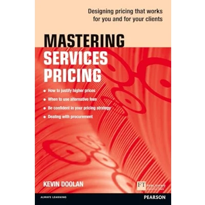 Abbildung von Mastering Services Pricing: Designing pricing that works for you and your clients