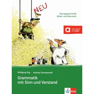 Abbildung von Grammatik mit Sinn und Verstand: Übungsgrammatik Mittel Oberstufe