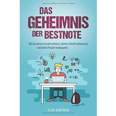 Abbildung von Das Geheimnis der Bestnote. Wie du deine Lernzeit verkürzt, deinen Schnitt verbesserst und Freizeit verdoppelst