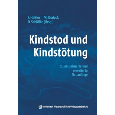 Abbildung von Kindstod und Kindstötung: 2., aktualisierte erweiterte Neuauflage