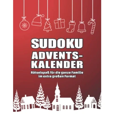 Abbildung von Sudoku Adventskalender: Rätsel statt Schockolade! I Mit spannendem Rätselspaß durch den Advent 144 Sudokus von Leicht bis Schwer Inkl. Anleitungen und Lösungen