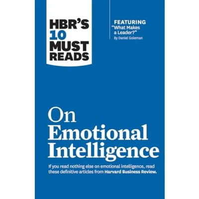 Abbildung von HBR&#039;s 10 Must Reads on Emotional Intelligence (with featured article &quot;What Makes a Leader?&quot; by Daniel Goleman)(HBR&#039;s Reads)