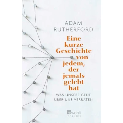 Abbildung von Eine kurze Geschichte von jedem, der jemals gelebt hat: Was unsere Gene über uns verraten