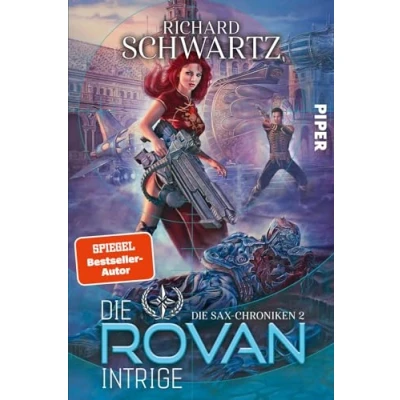 Abbildung von Die Rovan Intrige (Die Sax Chroniken 2): 2 Rasante Science Fiction vom Autor der »Askir« Reihe