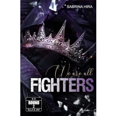 Abbildung von We are all Fighters Round 2: Ella&amp;Jax (Romance Suspense) (We Fighters: (Dark Romance Suspense), Band 2)