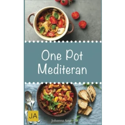 Abbildung von One Pot Mediteran: Leckere und einfach mediterane Gerichte aus einem Topf